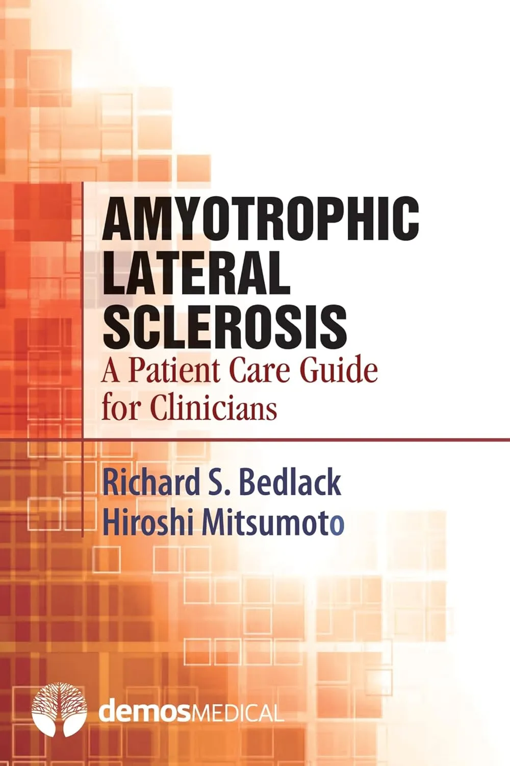 Amyotrophic Lateral Sclerosis A Patient Care Guide for Clinicians | Paperback
