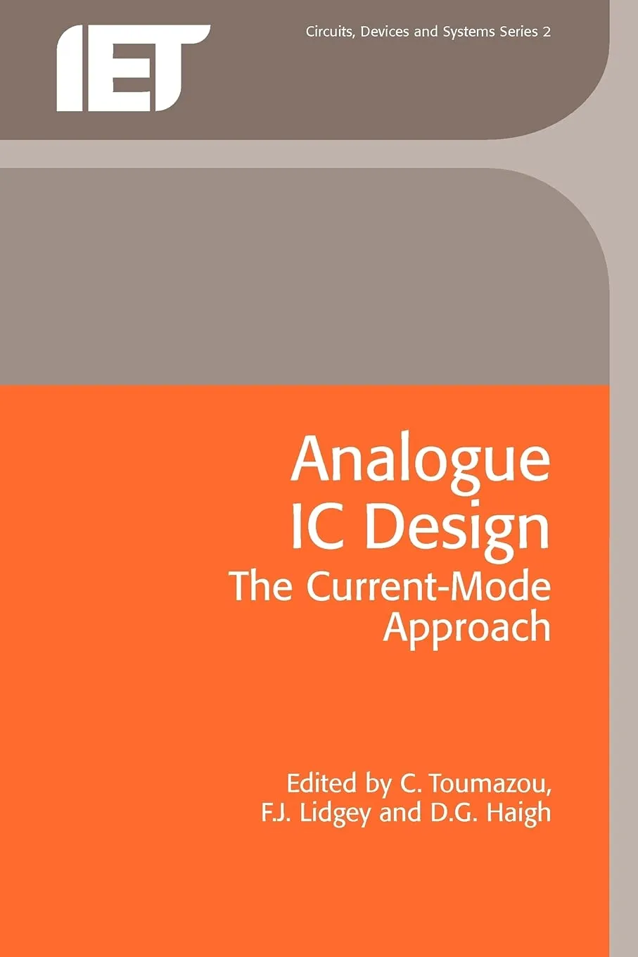 Analogue IC Design The Current-Mode Appraoch | Paperback