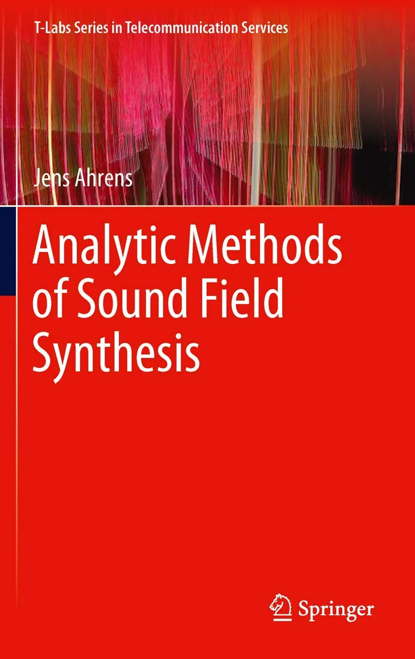 Analytic Methods of Sound Field Synthesis | Hardcover