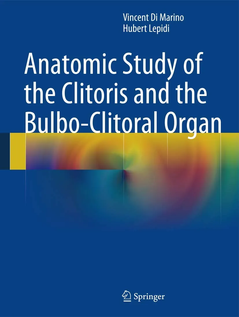 Anatomic Study of the Clitoris and the Bulbo-Clitoral Organ | Hardcover