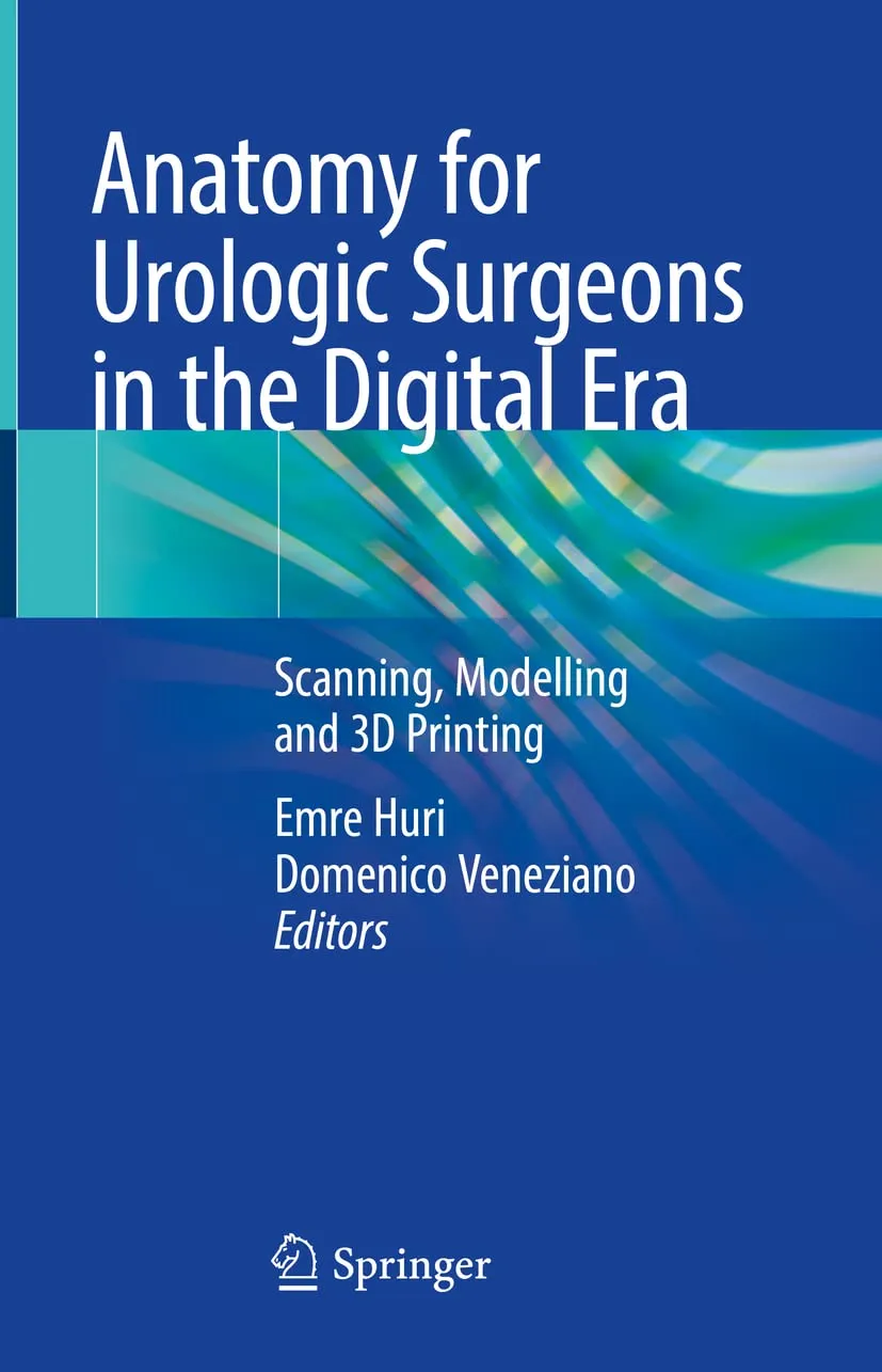 Anatomy For Urologic Surgeons In The Digital Era Scanning Modelling And 3D Printing | Hardcover