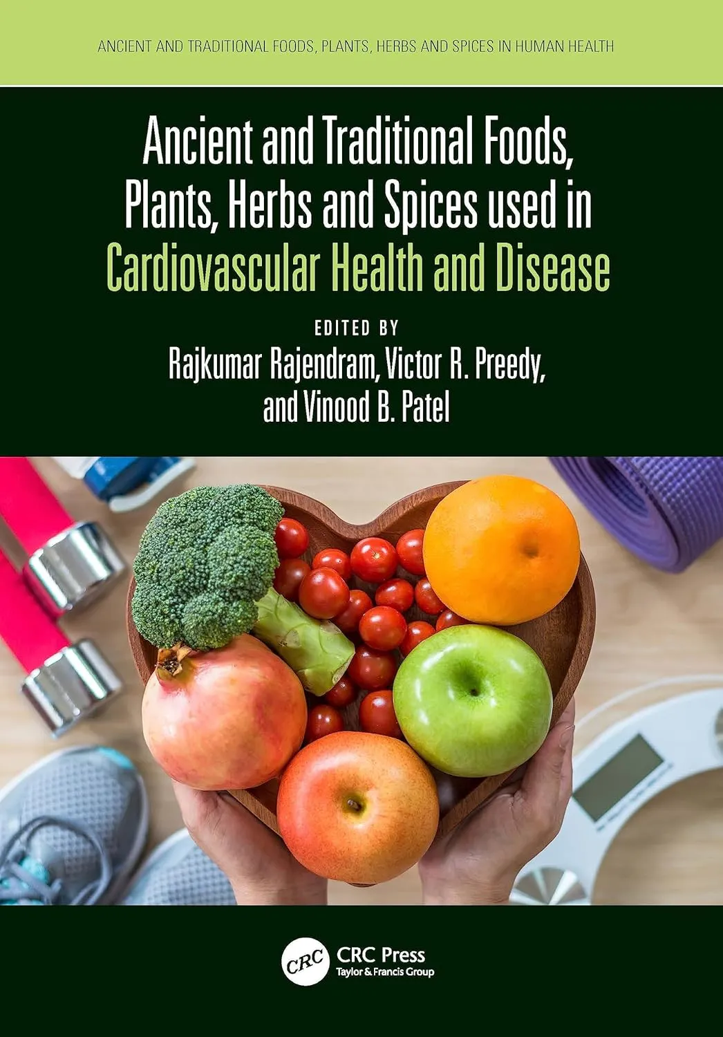 Ancient And Traditional Foods Plants Herbs And Spices Used In Cardiovascular Health And Disease | Hardcover