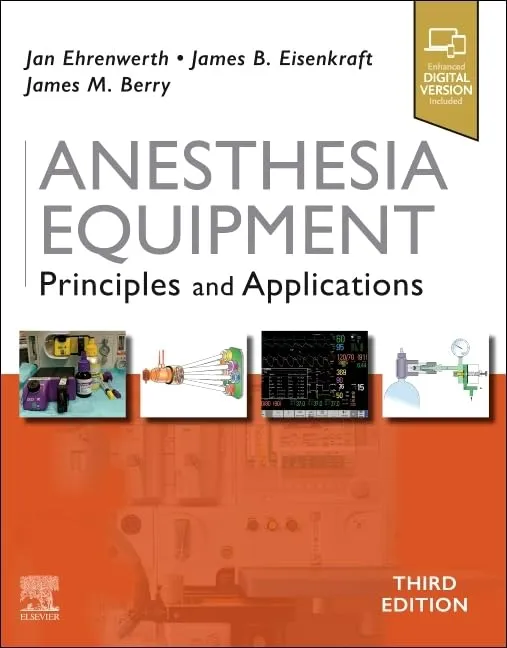Anesthesia Equipment Principles and Applications | Third Edition | Hardcover