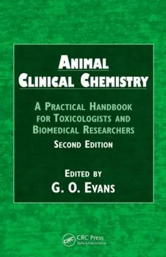 Animal Clinical Chemistry A Practical Handbook for Toxicologists and Biomedical Researchers | 2nd Edition | Hardcover