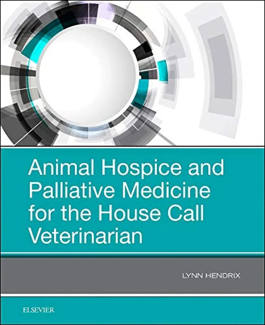 Animal Hospice And Palliative Medicine For The House Call Veterinarian | Paperback