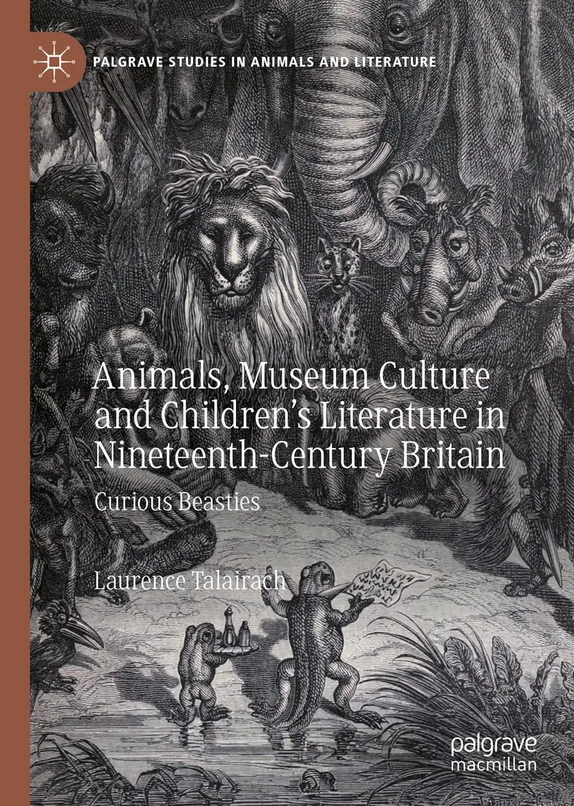 Animals Museum Culture And Childrens Literature In Nineteenth Century Britain Curious Beasties | Hardcover