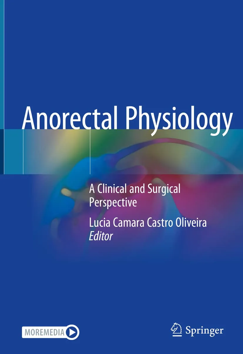 Anorectal Physiology A Clinical And Surgical Perspective | Hardcover