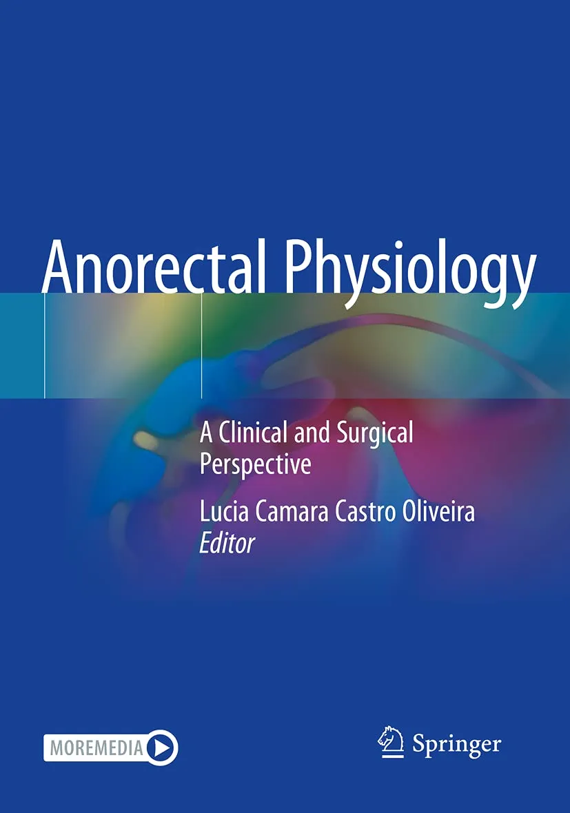 Anorectal Physiology A Clinical And Surgical Perspective | Paperback