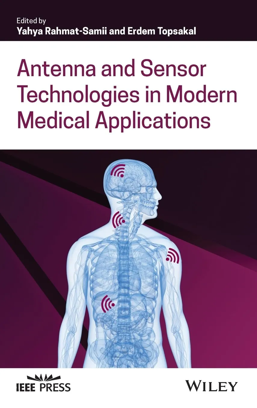 Antenna And Sensor Technologies In Modern Medical Applications | Hardcover