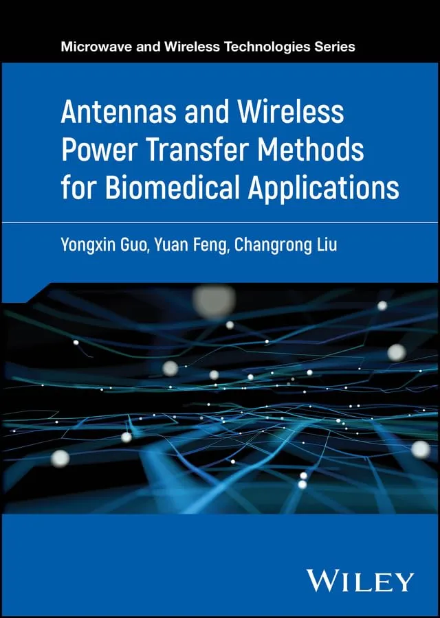Antennas And Wireless Power Transfer Methods For Biomedical Applications | Hardcover