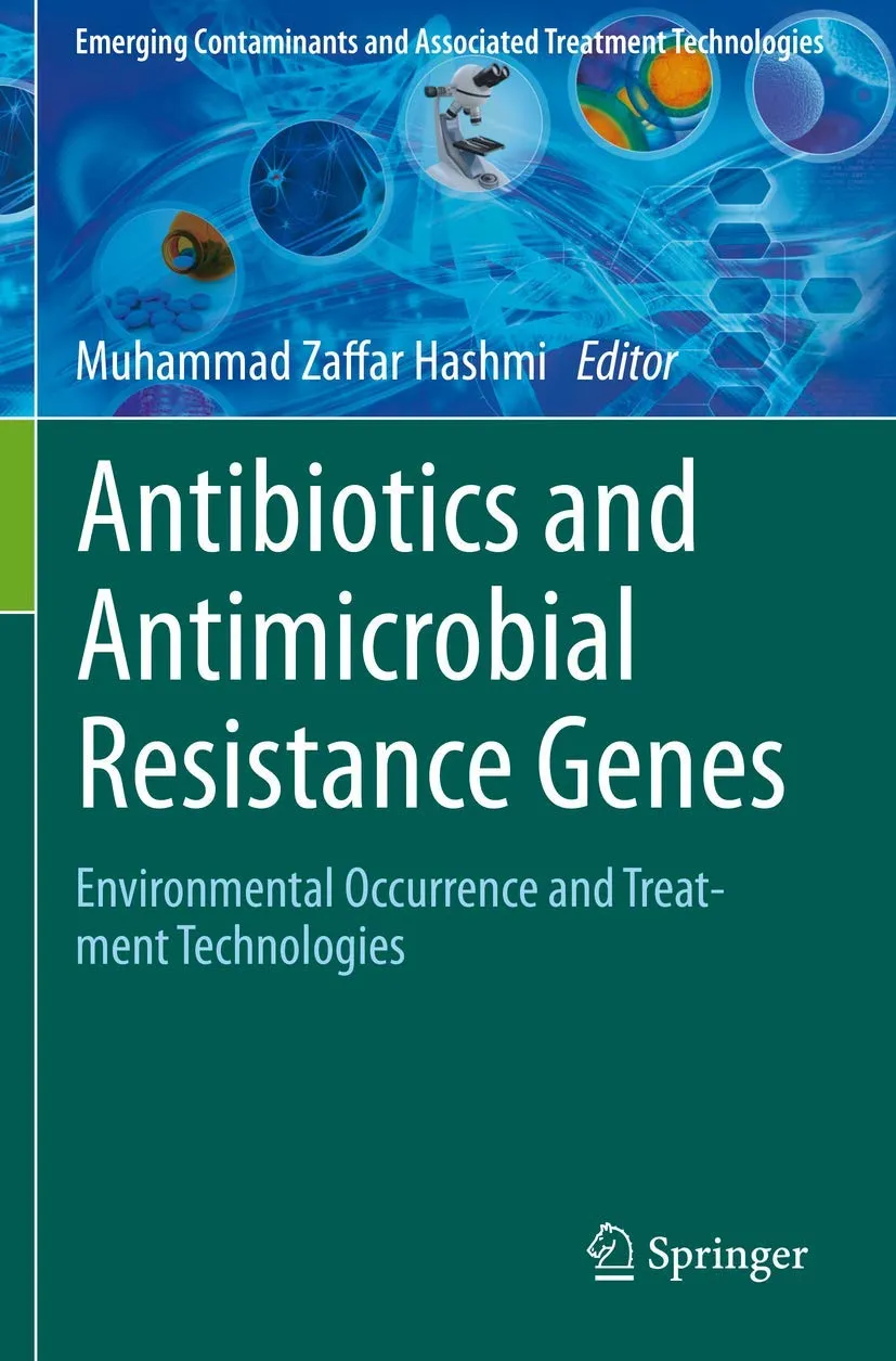 Antibiotics And Antimicrobial Resistance Genes Environmental Occurrence And Treatment Technologies | Paperback