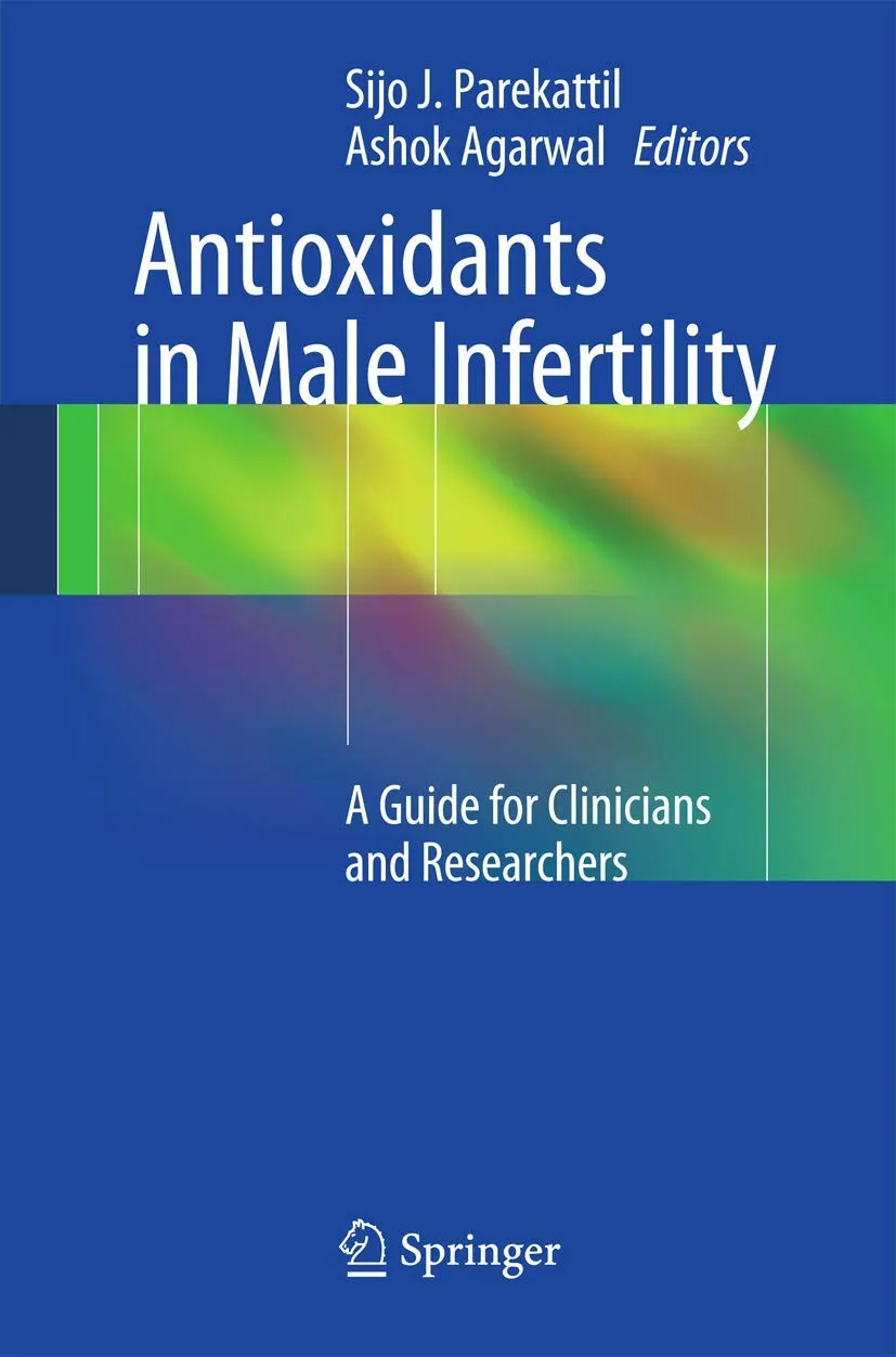 Antioxidants in Male Infertility A Guide for Clinicians and Researchers | Paperback