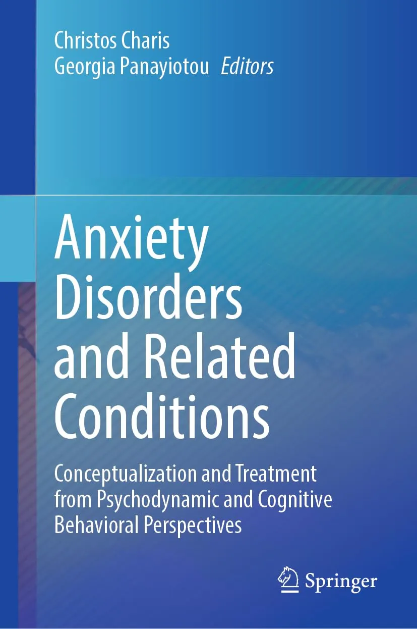 Anxiety Disorders And Related Conditions Conceptualization And Treatment From Psychodynamic And Cognitive Behavioral Perspectives | Hardcover