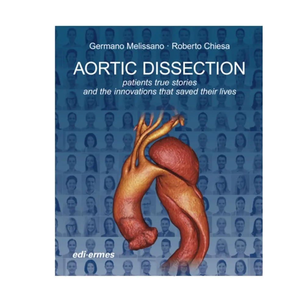Aortic Dissection Patients True Stories and the Innovations that Saved their Lives | Hardcover