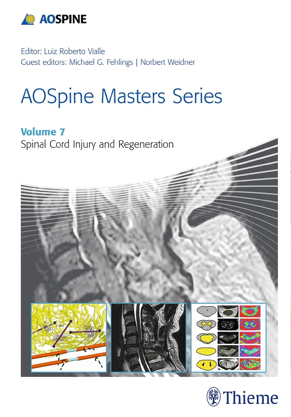 AOSpine Masters Series Spinal Cord Injury and Regeneration | Volume 7 | Hardcover