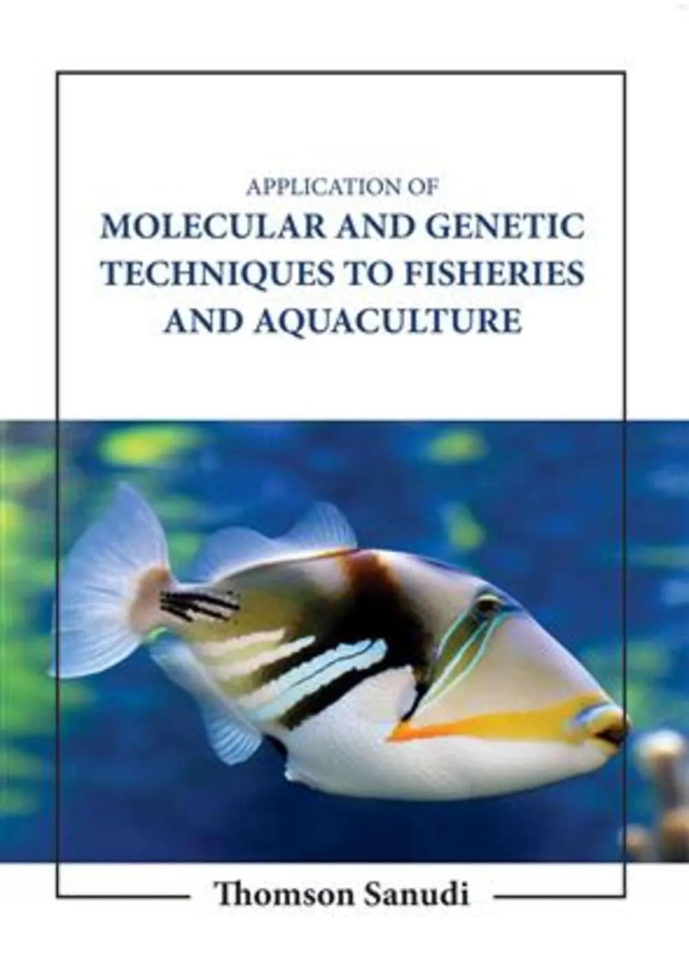 Application Of Molecular And Genetic Techniques To Fisheries And Aquaculture | Hardcover