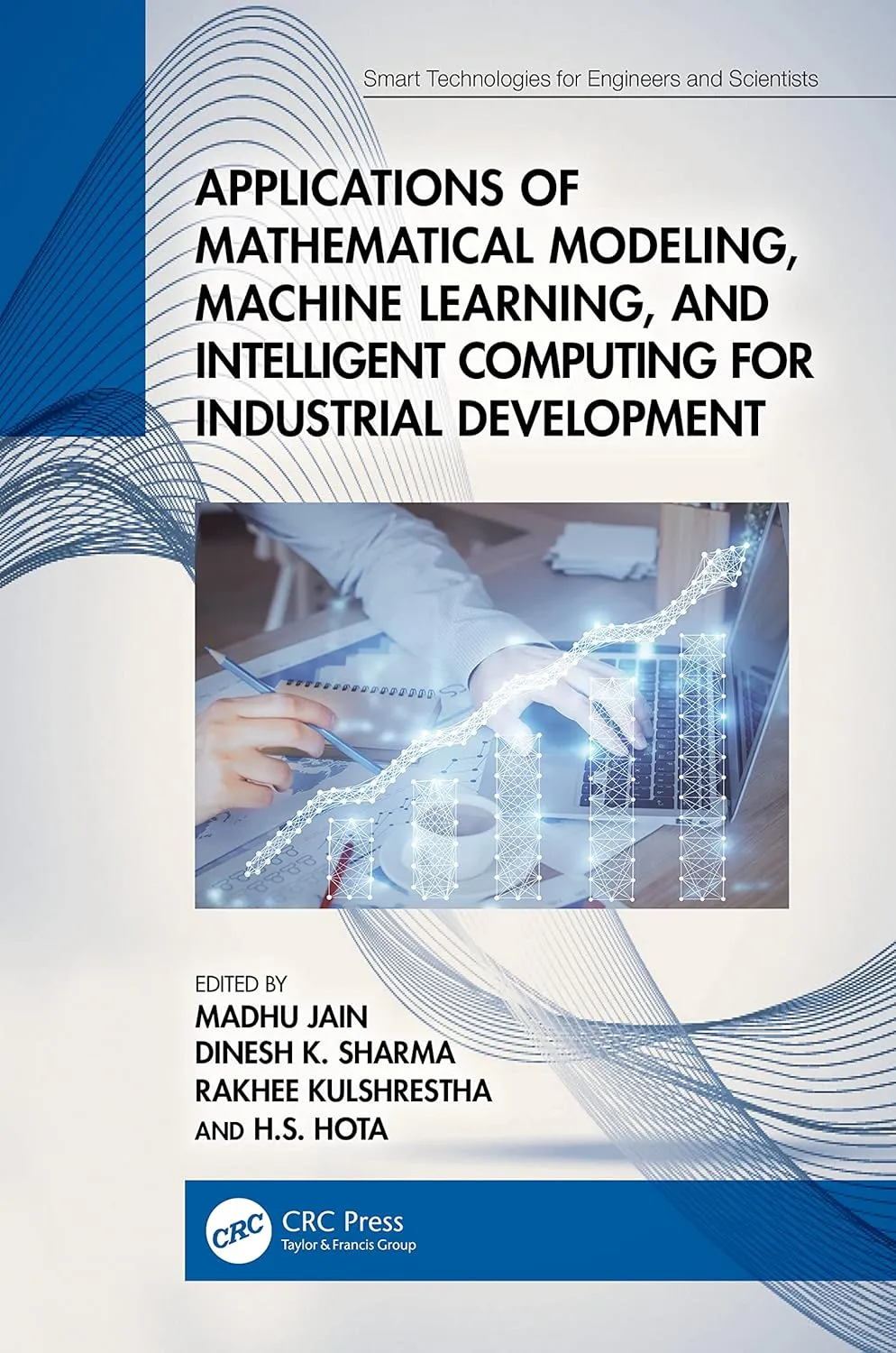 Applications Of Mathematical Modeling Machine Learning And Intelligent Computing For Industrial Development | Hardcover