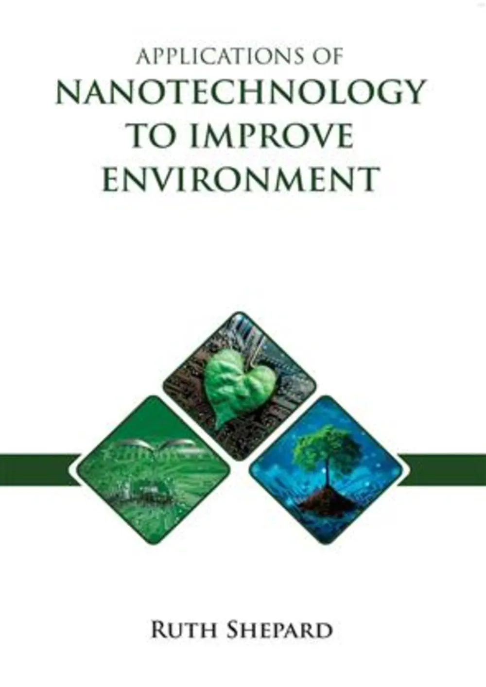 Applications Of Nanotechnology To Improve Environment | Hardcover