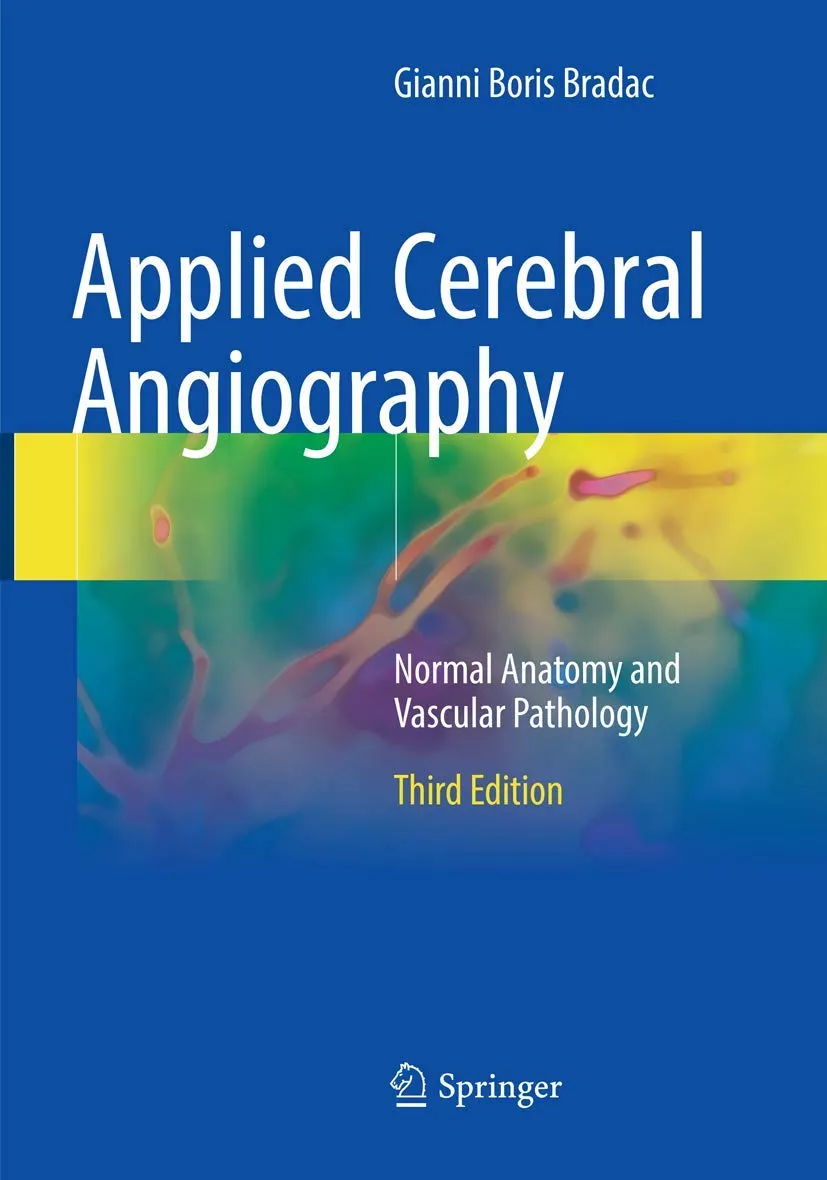 Applied Cerebral Angiography Normal Anatomy And Vascular Pathology Third Edition | Paperback