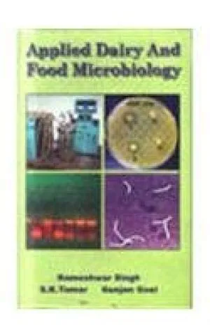 Applied Dairy Microbiology | 2nd Edition Revised and Expanded | HardcoverSpecial Indian Edition