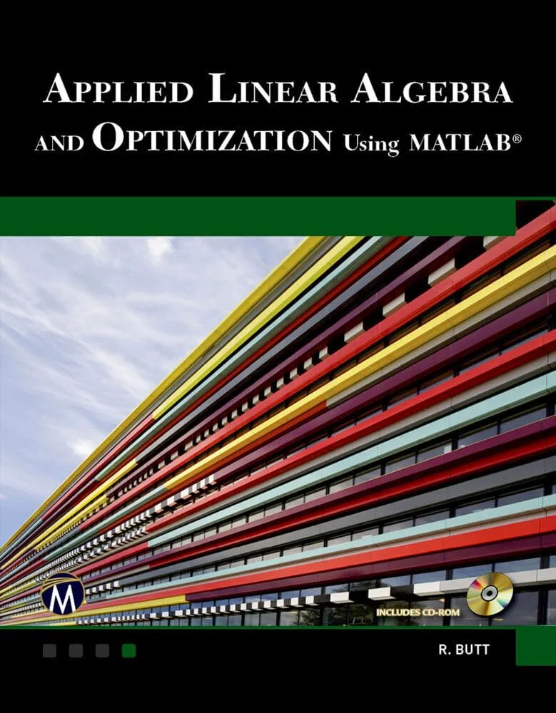 Applied Linear Algebra and Optimization Using Matlab | With CD | Hardcover