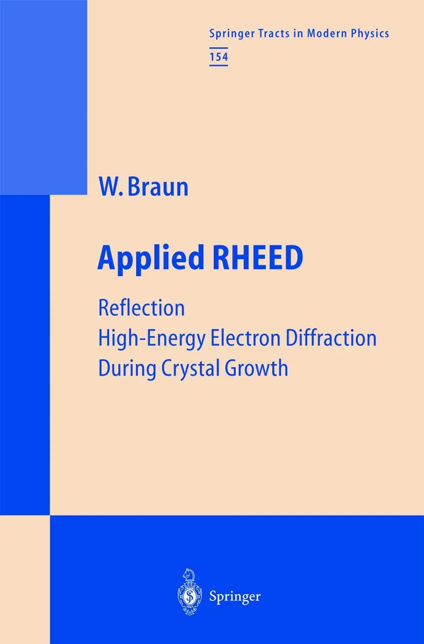 Applied RHEED Reflection High-energy Electron Diffraction During Crystal Growth (Springer Tracts in Modern Physics)
