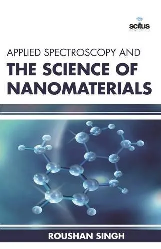 Applied Spectroscopy and the Science of Nanomaterials | Hardcover