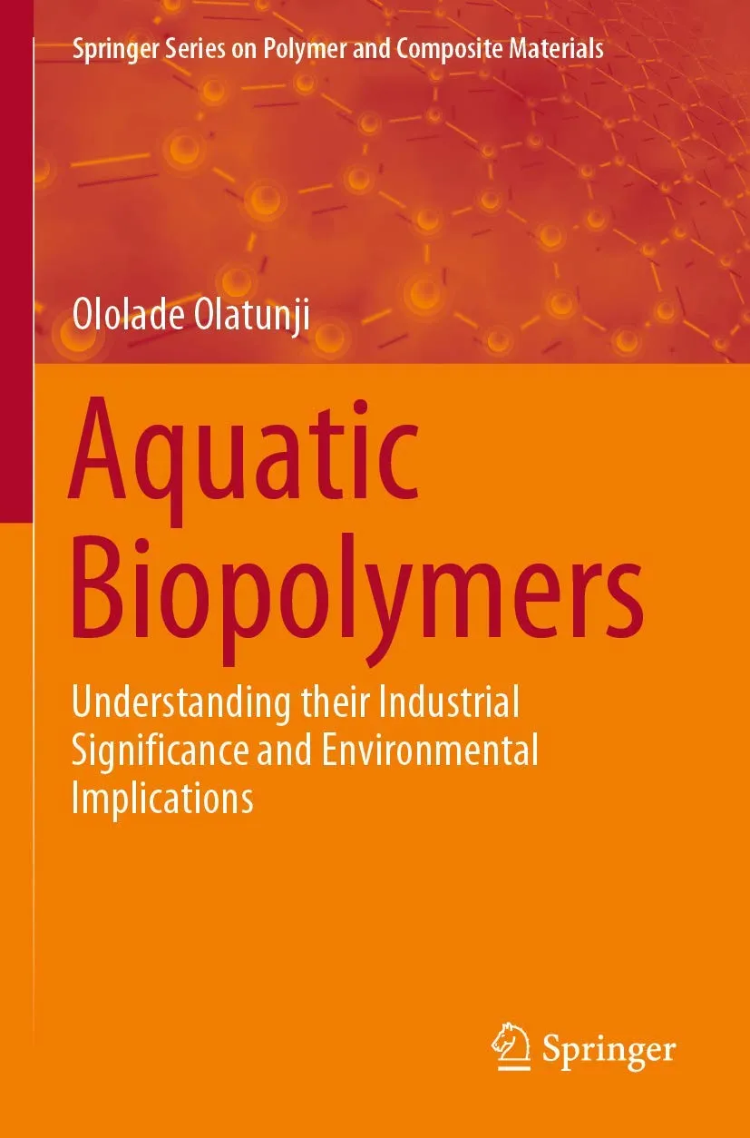 Aquatic Biopolymers Understanding Their Industrial Significance And Environmental Implications | Paperback