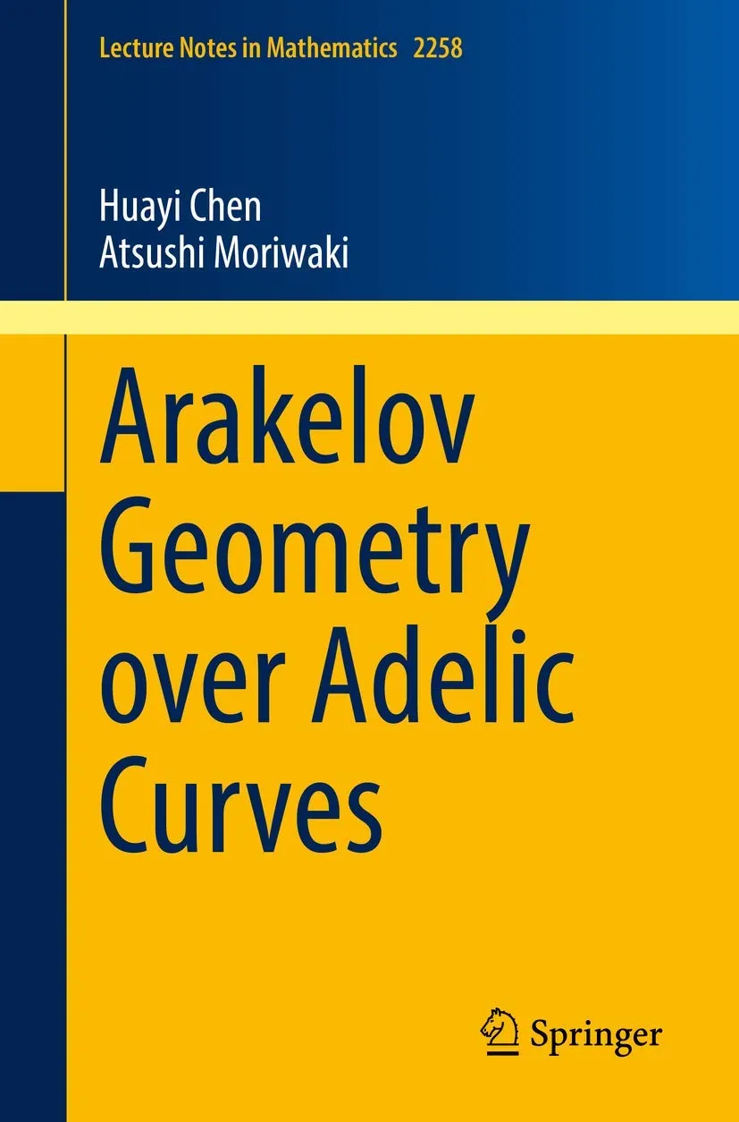 Arakelov Geometry Over Adelic Curves | Paperback
