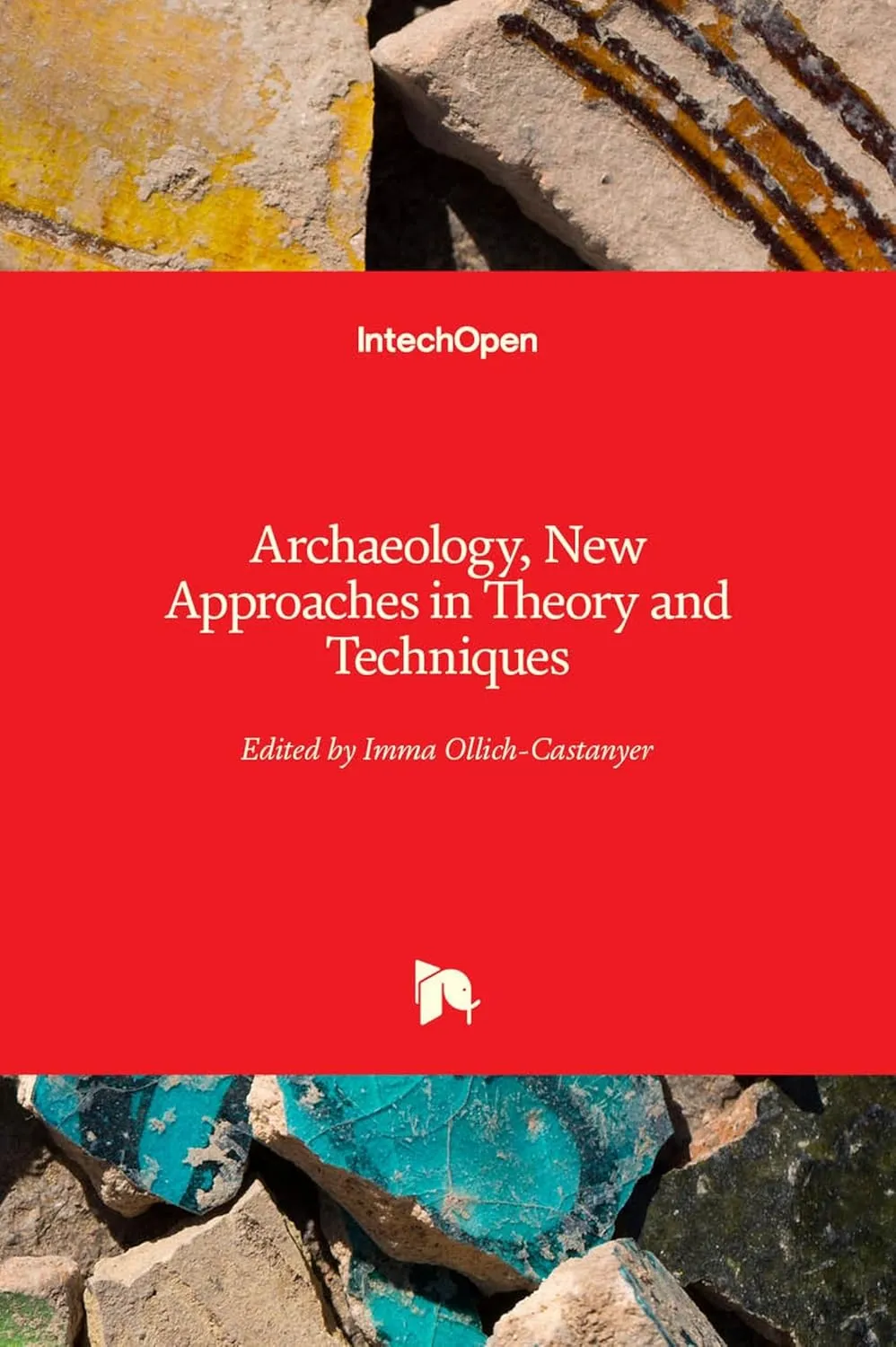 Archaeology New Approaches In Theory and Techniques