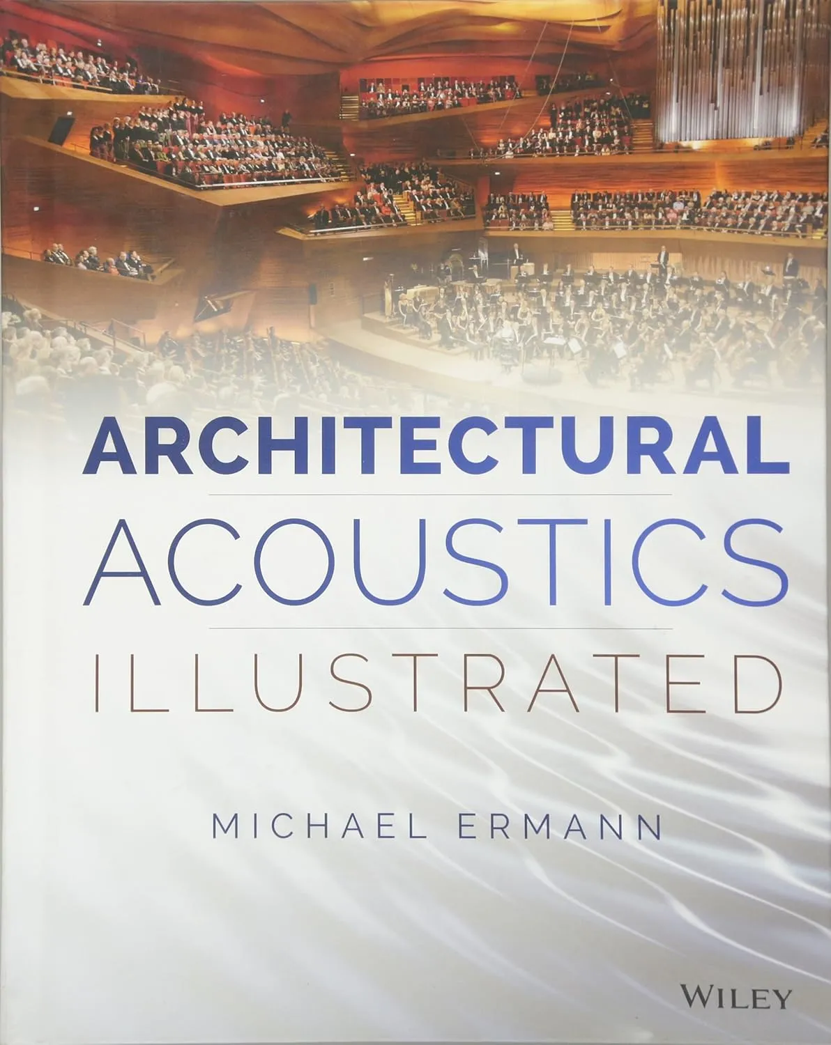 Architectural Acoustics Illustrated | Hardcover
