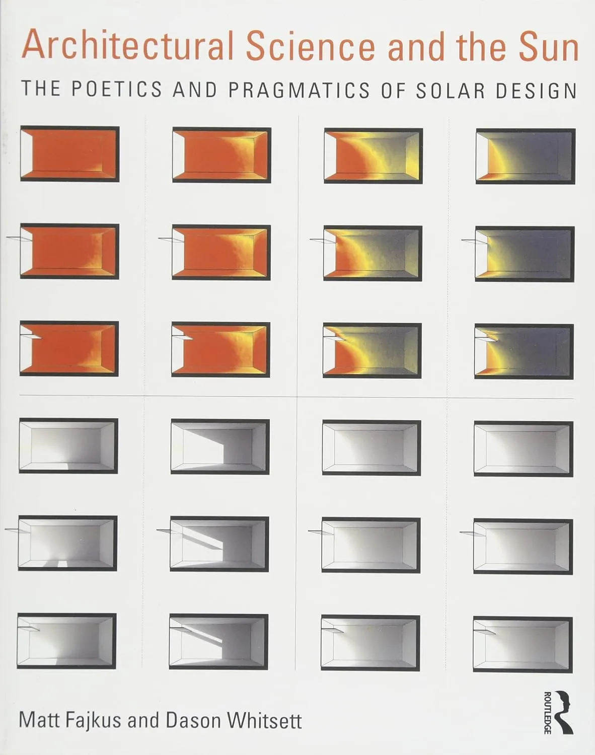 Architectural Science and the Sun The Poetics and Pragmatics of Solar Design | Paperback