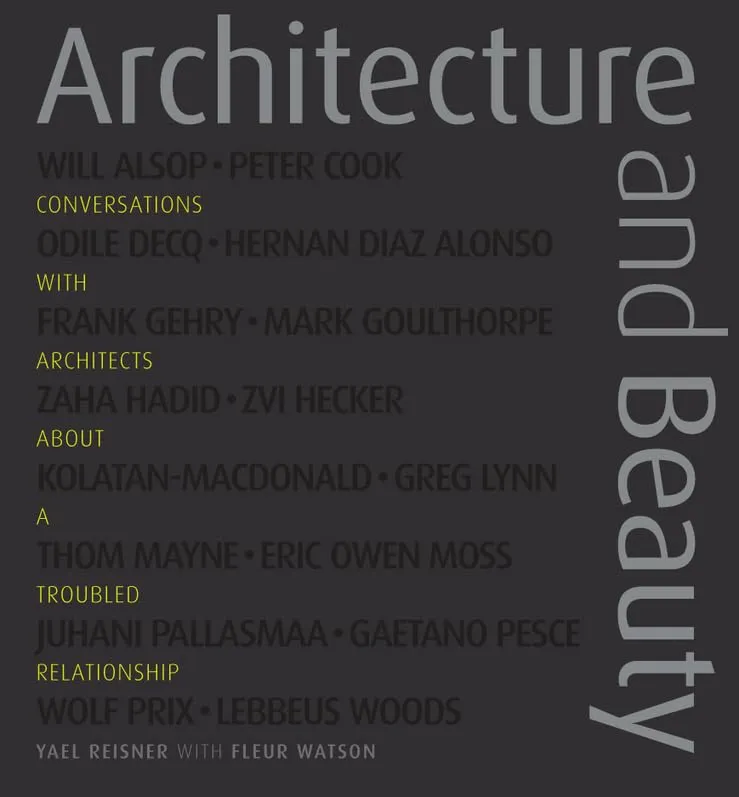 Architecture and Beauty Conversation with Architects About a Troubled Relationhip | Hardcover