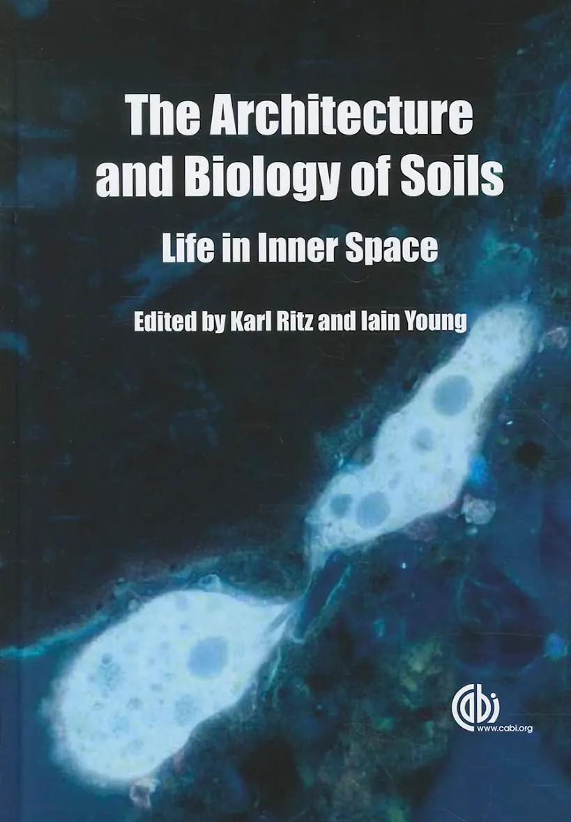 Architecture and Biology of Soils | Hardcover