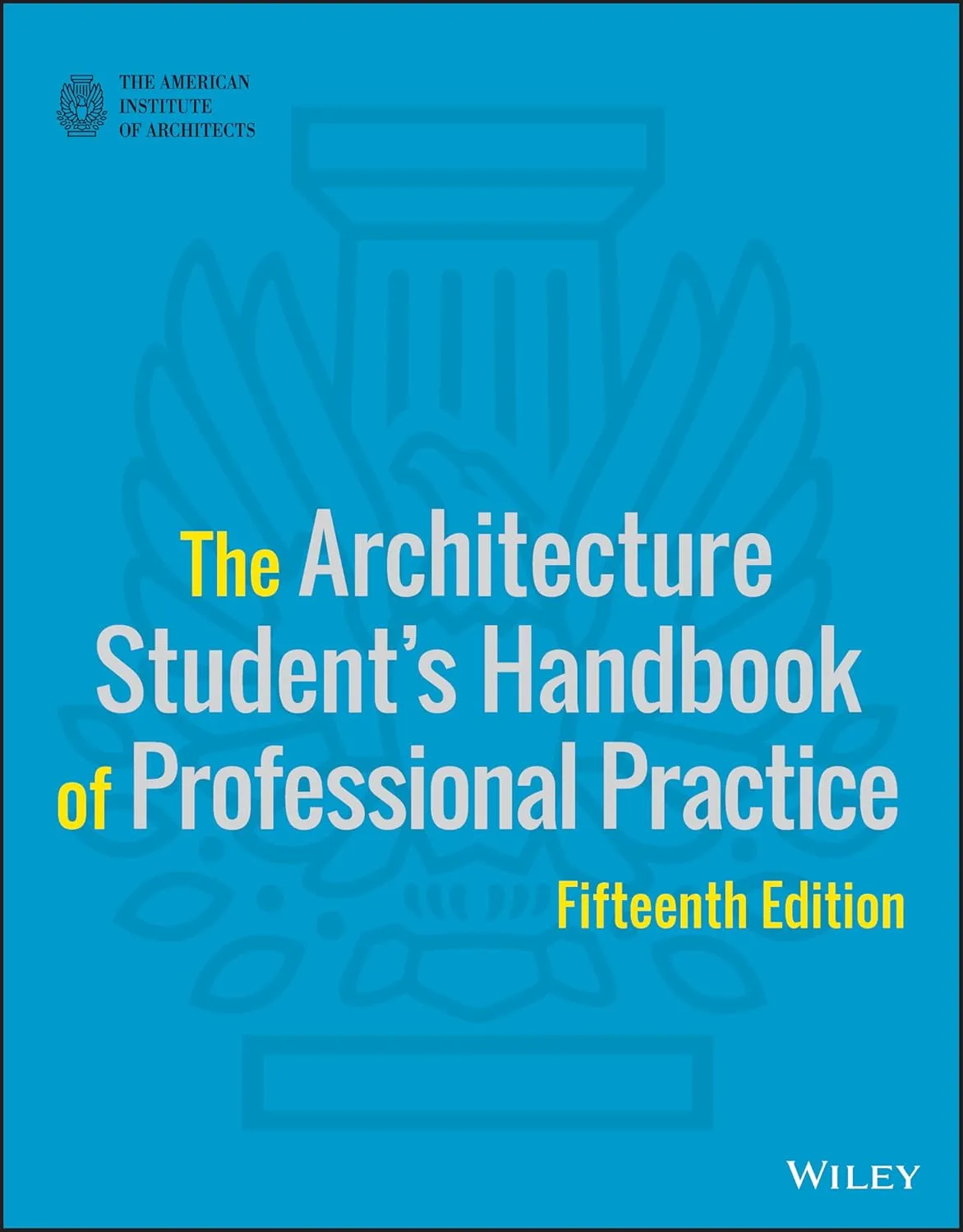The Architecture Students Handbook Of Professional Practice 15th Editiond | Paperback
