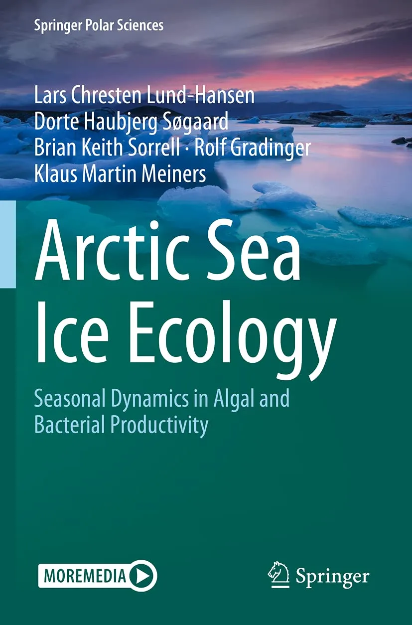 Arctic Sea Ice Ecology Seasonal Dynamics In Algal And Bacterial Productivity | Paperback