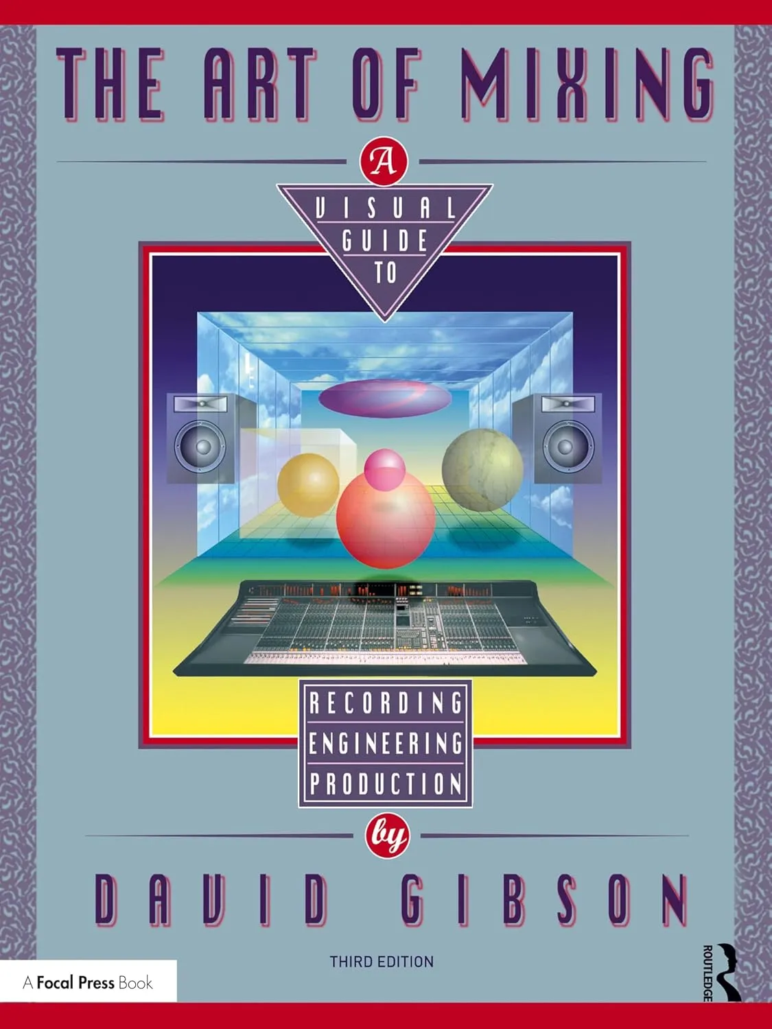 The Art of Mixing A Visual Guide to Recording Engineering and Production | Paperback