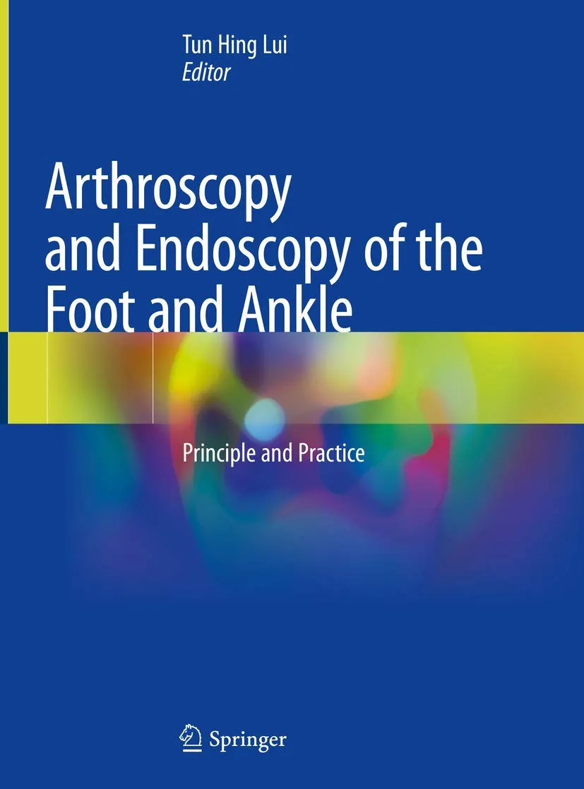 Arthroscopy and Endoscopy of the Foot and Ankle Principles and Practice | Hardcover