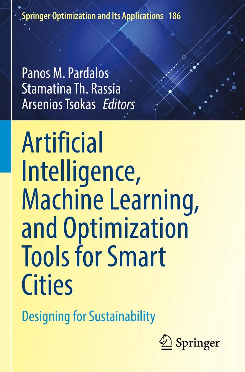 Artificial Intelligence Machine Learning And Optimization Tools For Smart Cities Designing For Sustainability | Paperback