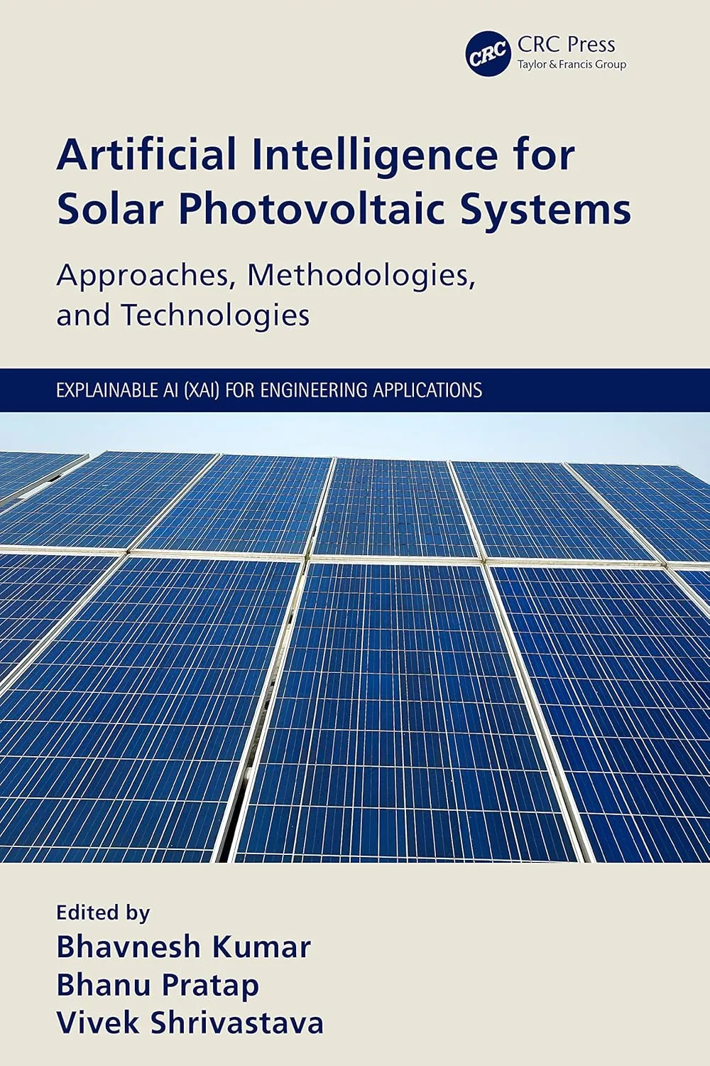 Artificial Intelligence For Solar Photovoltaic Systems Approaches Methodologies And Technologies | Hardcover