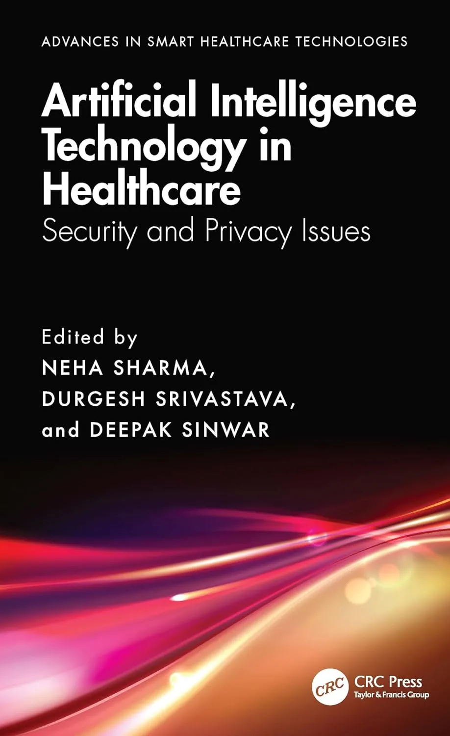 Artificial Intelligence Technology In Healthcare Security And Privacy Issues | Hardcover