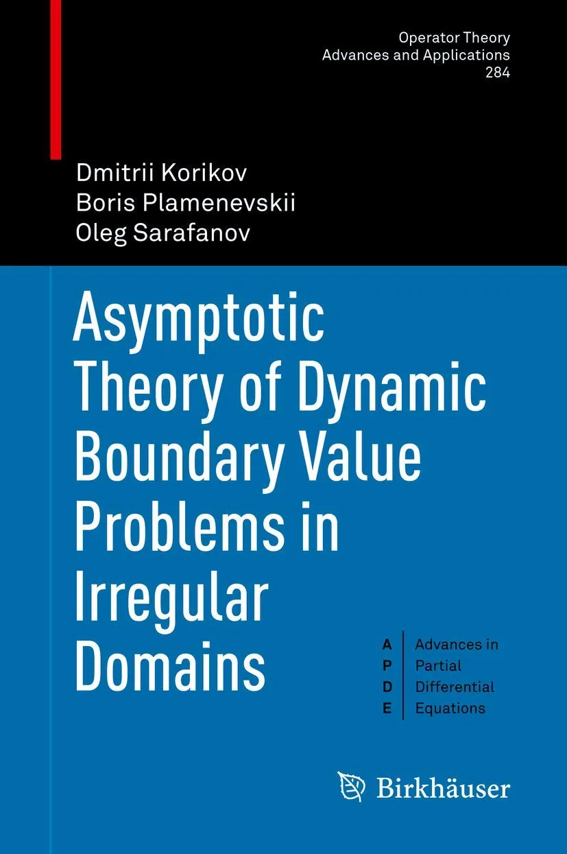 Asymptotic Theory Of Dynamic Boundary Value Problems In Irregular Domains | Hardcover