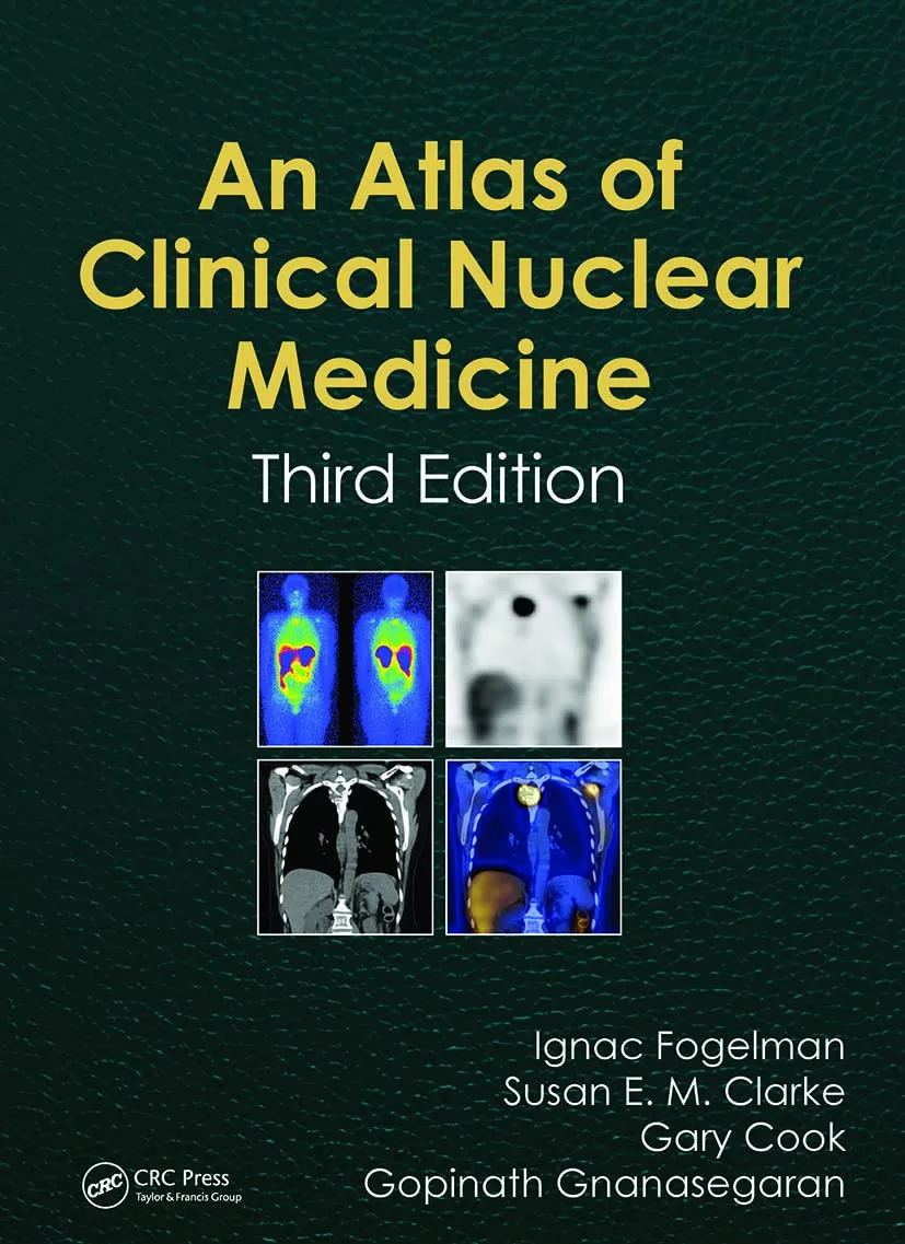 An Atlas of Clinical Nuclear Medicine | Third Edition | Hardcover