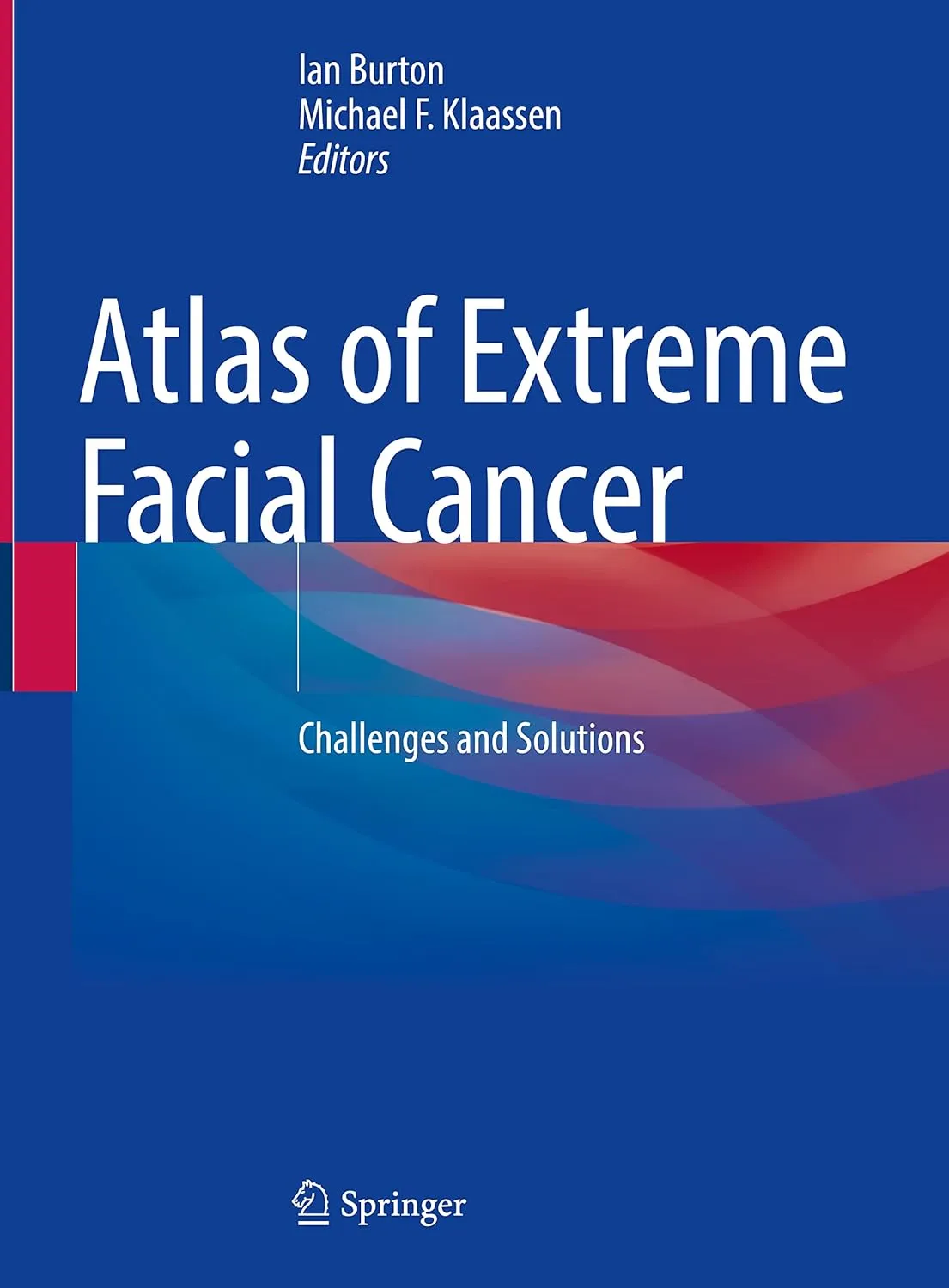 Atlas Of Extreme Facial Cancer Challenges And Solutions | Hardcover