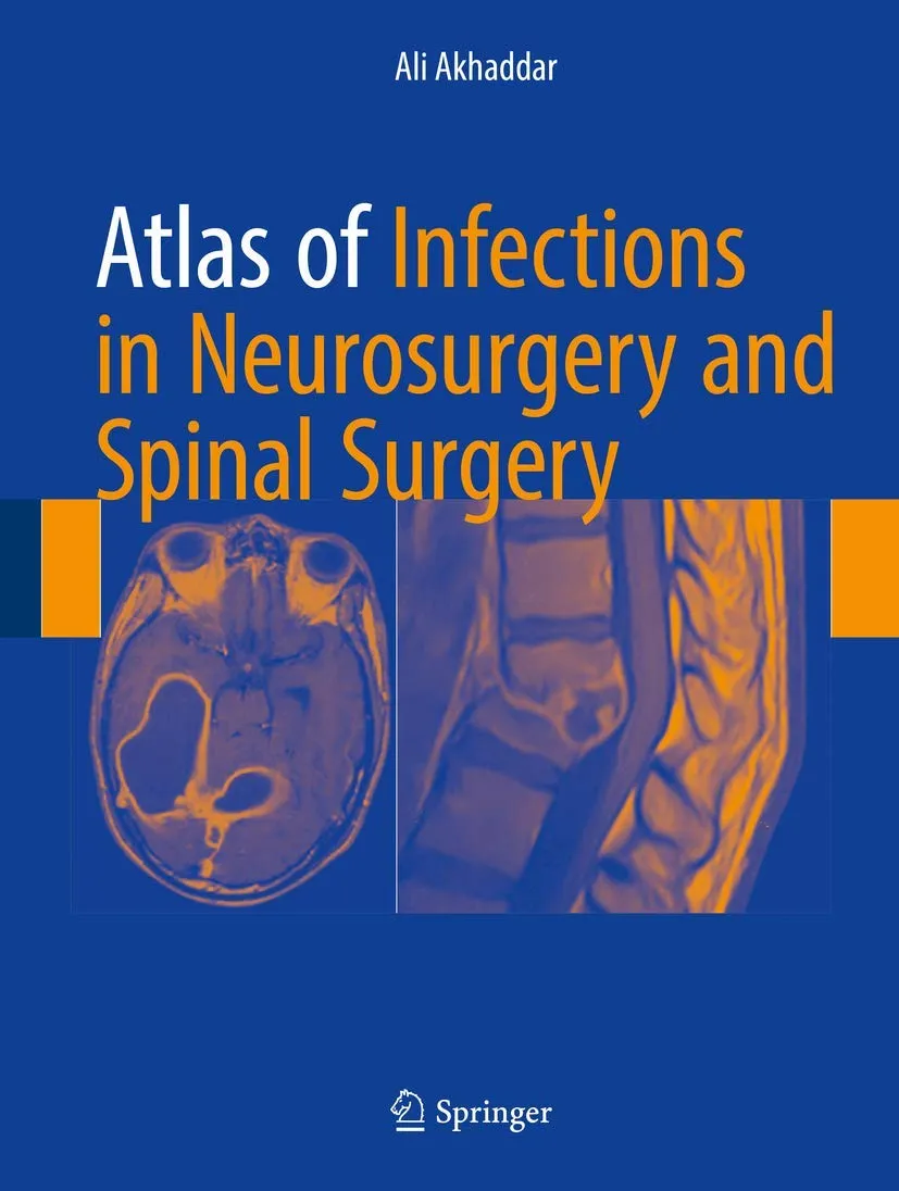 Atlas of Infections in Neurosurgery and Spinal Surgery | Hardcover