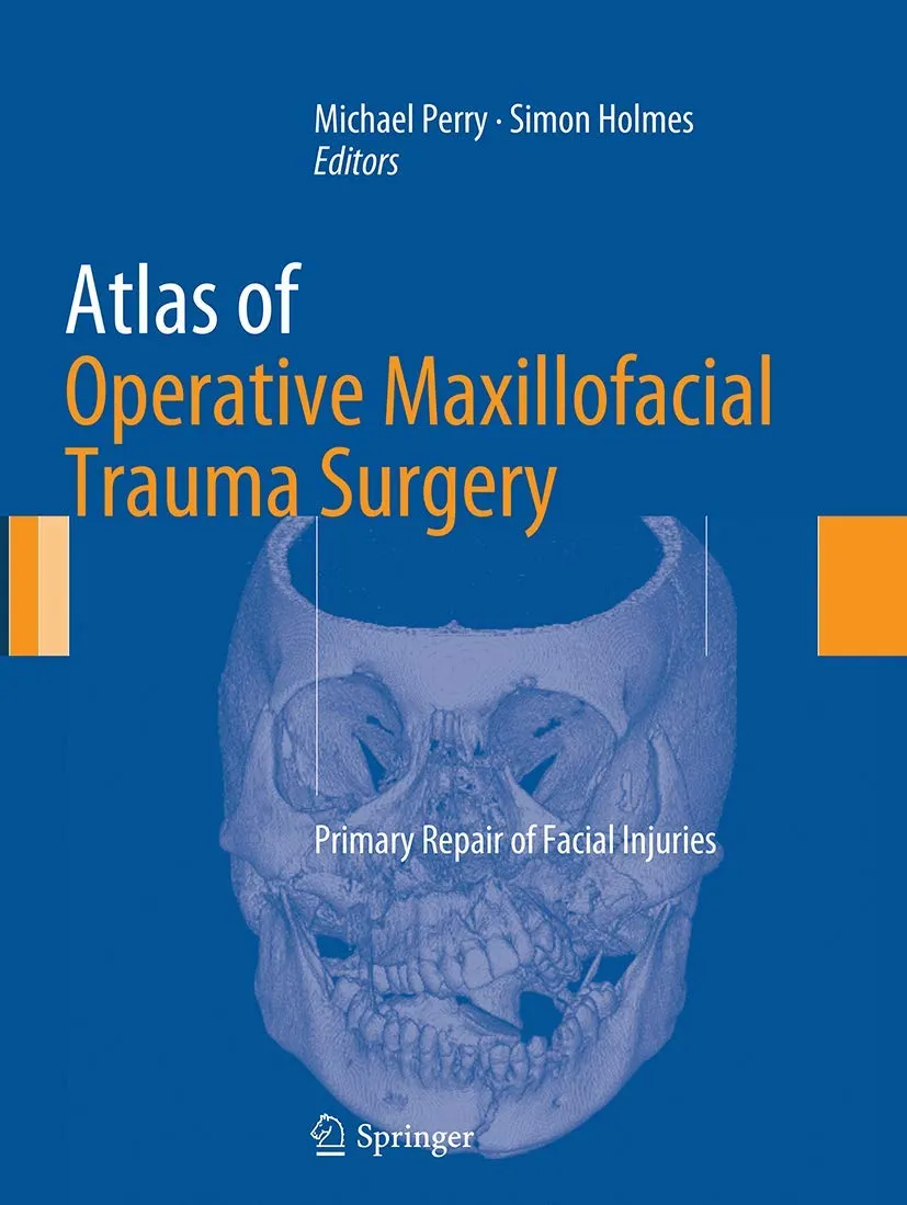 Atlas Of Operative Maxillofacial Trauma Surgery Primary Repair Of Facial Injuries | Paperback