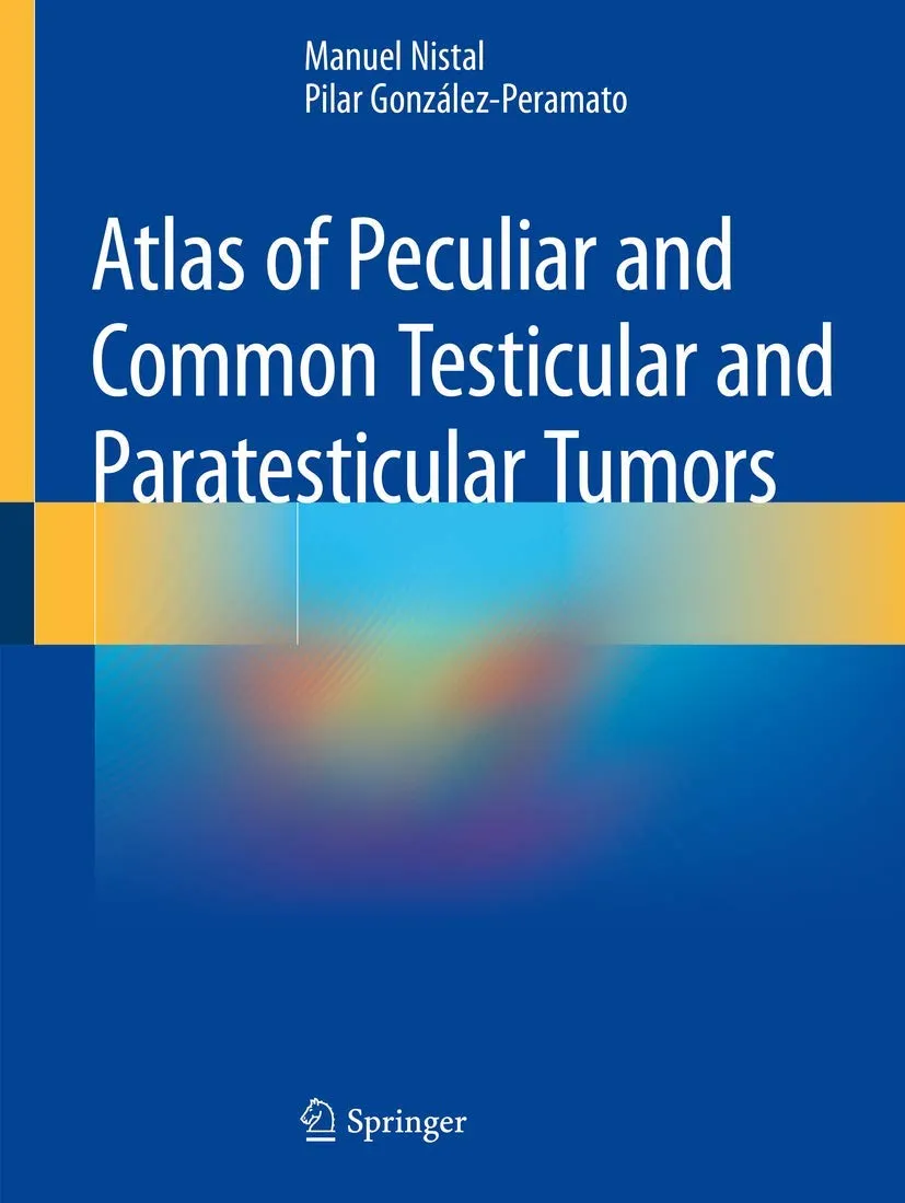 Atlas Of Peculiar And Common Testicular And Paratesticular Tumors | Paperback
