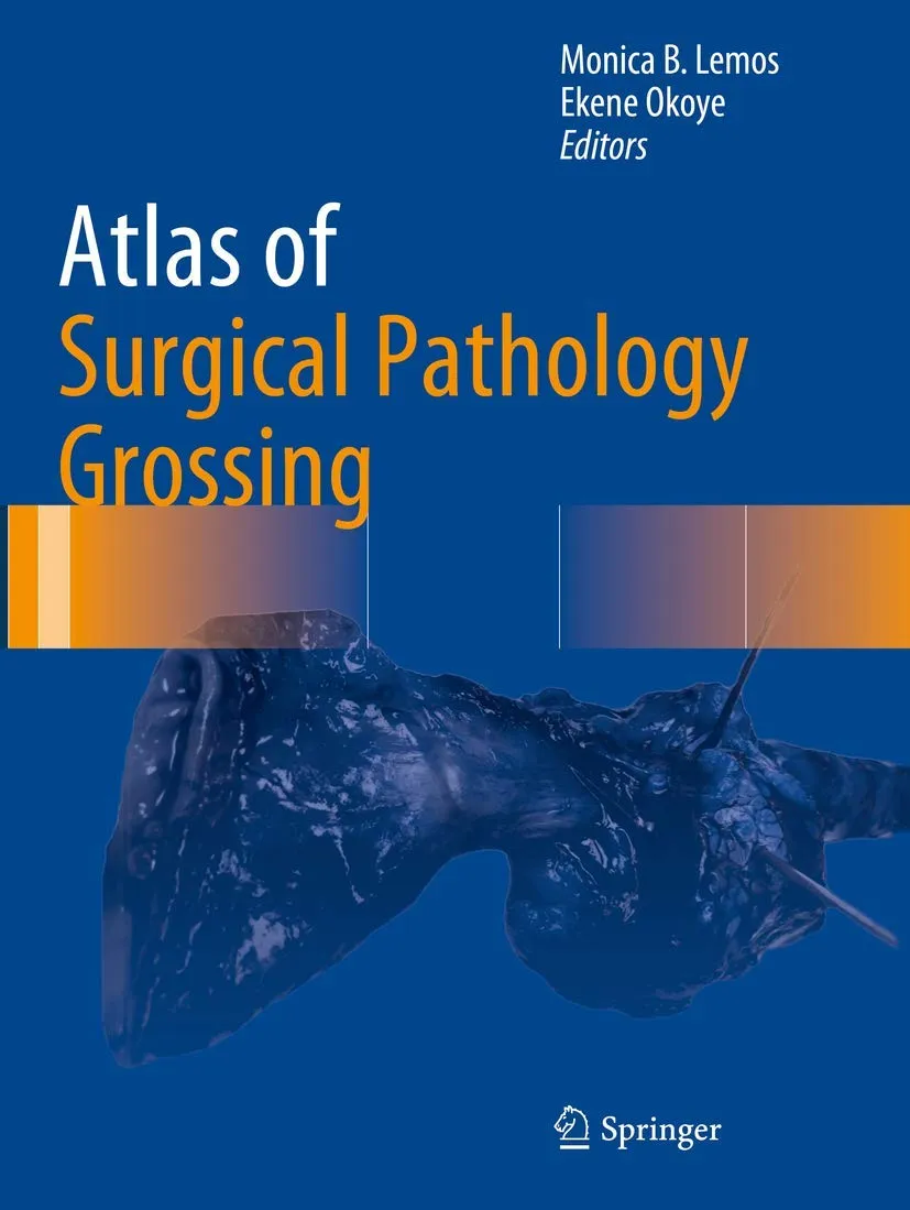 Atlas of Surgical Pathology Grossing | Paperback