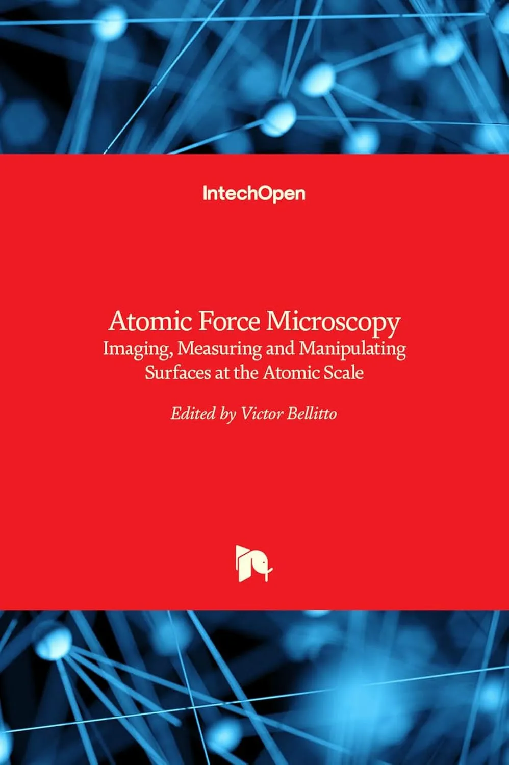 Atomic Force Microscopy Imaging Measuring and Manipulating Surfaces At The Atomic Scale