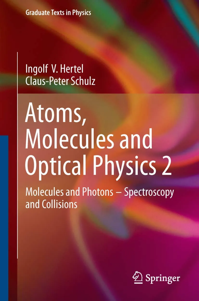 Atoms | Molecules and Optical Physics II Molecules and Photons- Spectroscopy and Collisions | Hardcover